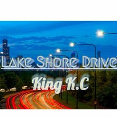 King K.C - LAKE SHORE DRIVE