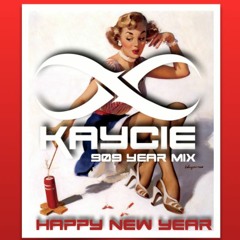 Kaycie - 909 year mix (2016)