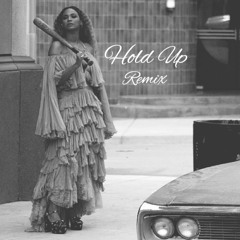 Hold Up Remix