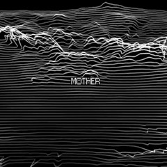 MOTHER EP