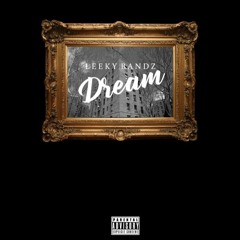 Leeky Bandz - Dream