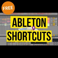 Every Ableton Shortcut [FREE PRINTABLE PDF]