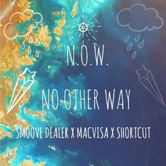 No Other Way - 7is777 x MacVisa x Shortcut