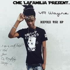 YR Wayne- On Everything