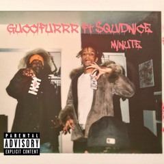 GucciFurrr - MINUTE - FT. SQUIDNICE