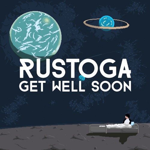 Rustoga - Get Well Soon