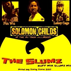 Brand new ! THE SLUMZ by Pin Wu, Solomon Childs & Lukey Cage prod by Tony Tone 2017