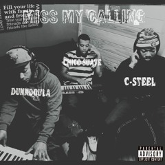 My Calling Dunn Doula Feat Chico Suave & C-Steel
