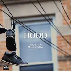 Hood (2A$ x Mike Sherm)