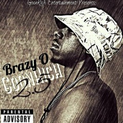 BRAZY-O "LAST TIME" OFF THAT GOONRICH 2.5 MIXTAPE