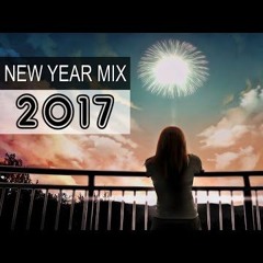 New Year Mix 2017 - Best of EDM Party Electro & House Music