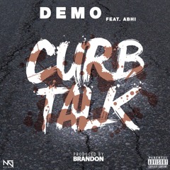 CURB TALK X DEMO ABHI