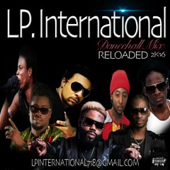 LP INTERNATIONAL DANCEHALL MIX 2K16 (RELOADED)