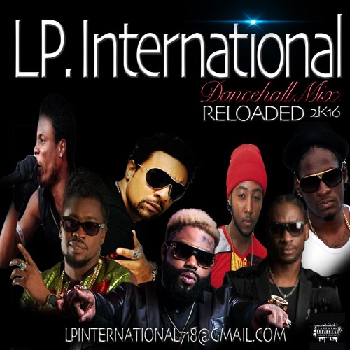 LP INTERNATIONAL DANCEHALL MIX 2K16 (RELOADED)