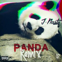 Panda(REMIX) - J-Nasty