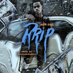 4GN DRE - DRIP PROD BY BRICKSONDABEAT