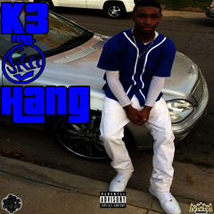 K3 ft. Saii - Hang (Prod. Slicc Blue)