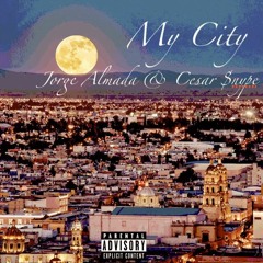 My City  (Feat. Jorge Almada & Cesar Snype)