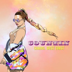 Countin - Chanel West Coast