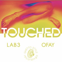 "Touched" Lab3&Ofay FREE DOWNLOAD