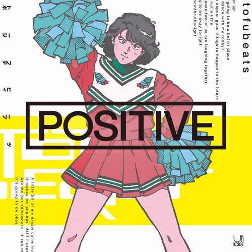 POSITIVE //  ポジティブ