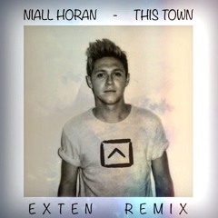 Niall Horan - This Town (Exten Remix)