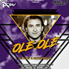 Ole Ole - Dj Ajay & Muzik Mafia