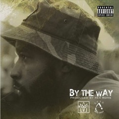 post - by the way - prod. by rex rome