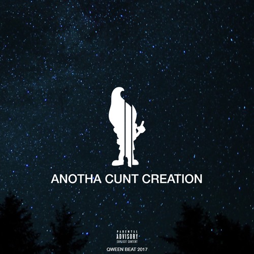 Anotha Cunt Creation