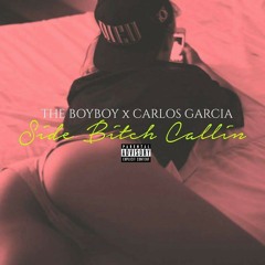 Side Bitch Callin ft. Lito Garcia