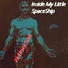 Inside My Little Spaceship (Deep SouL X'Periments)