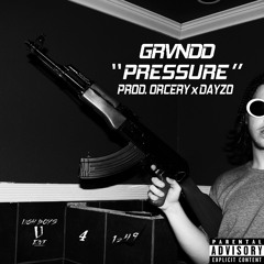 PRESSURE - GRVNDD *2K17 SHIT* [prod. orcery x dayzo]