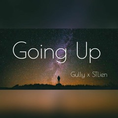 Going Up - Gully x STLien