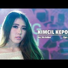 Via Vallen - Kimcil Kepolen - [Official Video]