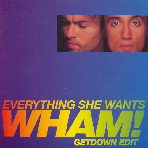 WHAM - Everything She Wants (Dj Getdown Remix)