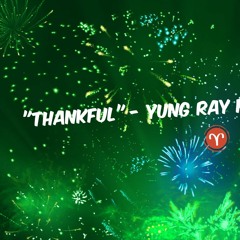 "Thankful" Yung Ray Ft. O Boy
