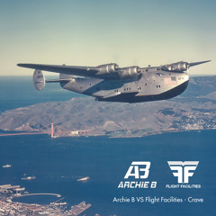 Archie B Vs Flight Facilities - Crave (Free Download)