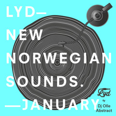 LYD. New Norwegian Sounds. January 2017. By Olle Abstract