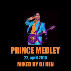 Prince Medley by DJ Ren 22. April 2016