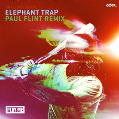 Orfaz - Elephant Trap (Paul Flint Remix)