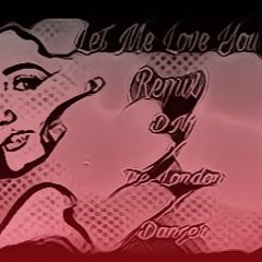 Let Me Love You (Remix)