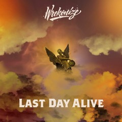 Last Day Alive (Produced by Beatnick & K-Salaam)