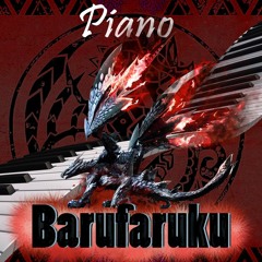 Barufaruku Theme MHXX (Live Piano)