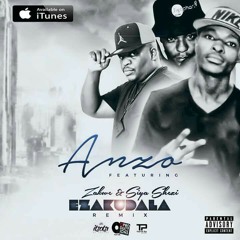 Anzo ft Zakwe & Siya Shezi.mp3