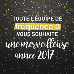 PROMO - Voeux de la team Fréquence 3 pour l'année 2017
