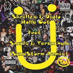 Skrillex & Diplo - Holla Out feat Snails & Taranchyla (SANDSTORM Remix )