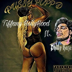 PUSSY POPP'D Tiff HollyHood x Philly Haze Freestyle