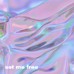 Set me free