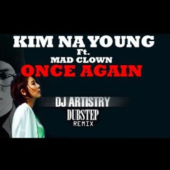 Kim Na Young (ft. Mad Clown) – Once Again (Dj Artistry Remix)