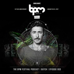 The BPM Festival Podcast 063 - Butch